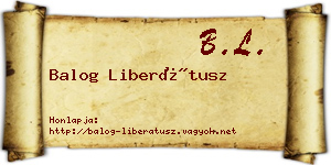 Balog Liberátusz névjegykártya
